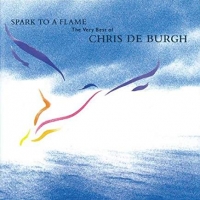 Chris de Burgh - Spark To A Flame