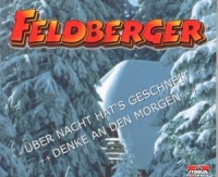 Feldberger - Über Nacht Hat's Gschneit/Denk