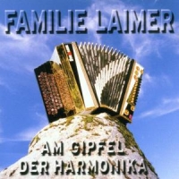 Familie Laimer - Am Gipfel Der Harmonika