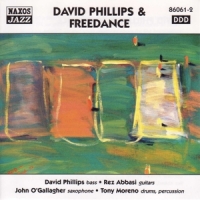 David Phillips/Rez Abbasi/John O'Gallagher/Tony Moreno - David Phillips & Freedance