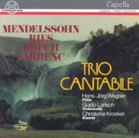Trio Cantabile - Mendelssohn-Ries-Bruch-Farrenc