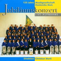 Musikgesellschaft Konkordia Me - Jubiläumskonzert