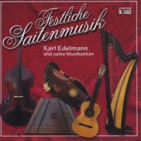 EDELMANN,KARL und seine Musikanten - Festliche Saitenmusik