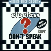 Clueless - Don't Speak