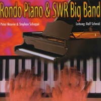 Rondo Piano & SWR Big Band - Rondo Piano & SWR Big Band