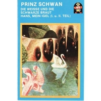 Märchen - Prinz Schwan/Hans,Mein Igel