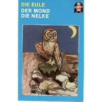 Märchen - Die Eule/Der Mond/Die Nelk