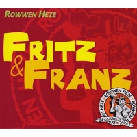 Rowwen Heze - Fritz & Franz