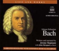 Jeremy Siepmann/John Shrapnel - Johann Sebastian Bach (Life And Works)