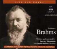 Jeremy Siepmann/Jasper Britton - Johannes Brahms (Life And Works)