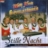 Kröll,Willi & Zillertaler Gipfelstürmer - Stille Nacht-Weihnachten In Tirol