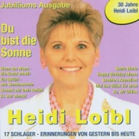 Loibl,Heidi - Du Bist Die Sonne