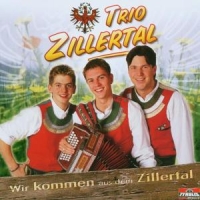 Trio Zillertal - Wir Kommen Aus Dem Zillertal