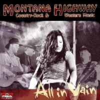 Montana Highway - All In Vain