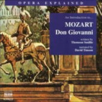 David Timson - Opera Explained - An Introduction To ... Mozart: Don Giovanni