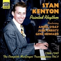 Stan Kenton - The Complete MacGregor Transcriptions Vol. 5: Painted Rhythm 1944-1945