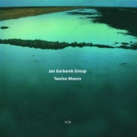 Garbarek,Jan Group - Twelve Moons