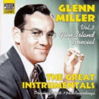 Glenn Miller - Glen Island Special - The Great Instrumentals (Aufnahmen 1938-42)