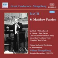Willem Mengelberg/Concertgebouw Orchestra Of Amsterdam - St Matthew Passion (Historical Recordings 1929-1939)