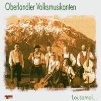 Oberlandler Volksmusikanten - Lousamol...
