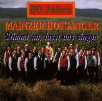 Mainzer Hofsänger,Die - 60 Jahre Mainzer Hofsänger