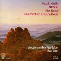 Vokalensemble Frankfurt/Otto - Messe/8 Geistliche Gesänge
