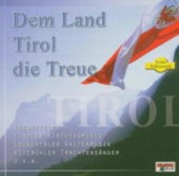 Diverse - Dem Land Tirol die Treue