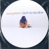 Easyjetters - Born To Be Alive
