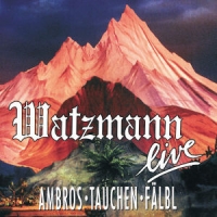 Ambros/Tauchen/Fälbl - Watzmann Live