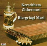 Kerschbam Zithermusi - Biergriagl Musi
