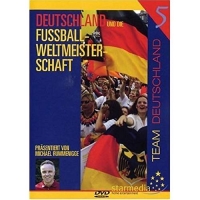 DEUTSCHLAND UND DIE FUßBALLWELTMEISTERSCHAFT - Deutschland und die Fußballweltmeisterschaft, Teil 5: Deutschland