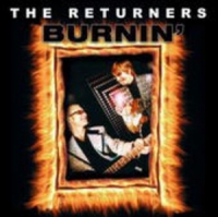 The Returners - Burnin'