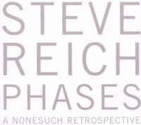 Steve Reich - Phases