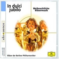 Bläser der Berliner Philharmoniker - In Dulcio Jubilo - Weihnachtliche Bläsermusik