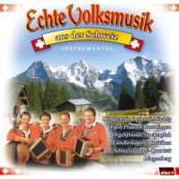 Diverse - Echte Volksmusik aus der Schweiz