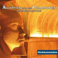 Diverse - Ägypten & Die Pharaonen - Hördokumentation