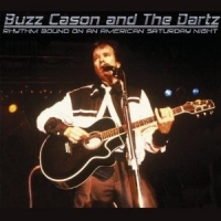 Buzz Cason And The Dartz - Rhythm Bound On An American Saturday Night