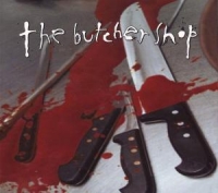 The Butcher Shop - Complete Discography