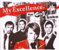 My Excellence - For God's Sake