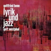 Gert Westphal - Gottfried Benn - Lyrik und Jazz