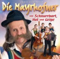 Die Mayrhofner - Mit Schnurrbart, Hut und Geige