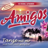 Amigos - Tanze Mit Mir Und Halt Mich Ganz Fest