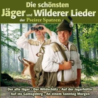 Pseirer Spatzen - Die schönsten Jäger und Wilderer Lieder der