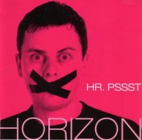 Horizon - Mr. Pssst