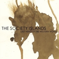 Society Islands,The - Last Hero of the Western World