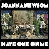 Joanna Newsom - Have One On Me