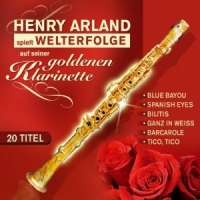 Arland,Henry - Welterfolge Auf Seiner Goldenen Klarinette