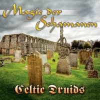 Tribal Spirit Group,The - Magie der Schamanen-Celtic Druids
