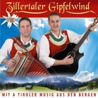 Zillertaler Gipfelwind - Mit A Tiroler Musig Aus Den Bergen