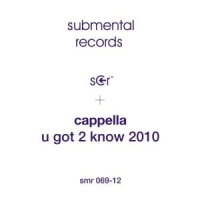 Cappella - U Got 2 Know 2010